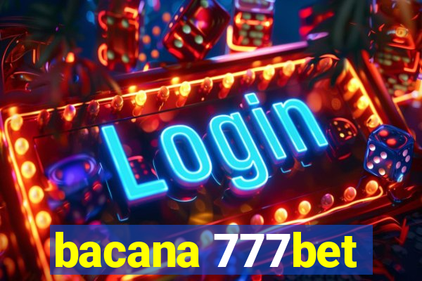 bacana 777bet